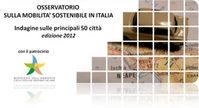 Immagine copertina presentazione di sinteri del rapporto sulla mobilità sostenibile in Italia sulle principali 50 citta in Italia Ed. 2012